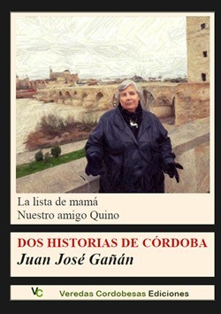 Dos historias de Córdoba de Juan José Gañán